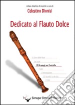 Dedicato al flauto dolce. Gli arpeggi per contralto