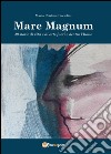 Mare Magnum libro di Picciolini Maria Cristina