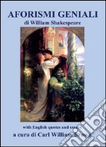 Aforismi geniali di William Shakespeare (with English quotes and essays) libro