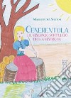 Cenerentola e il malvagio sortilegio della matrigna libro