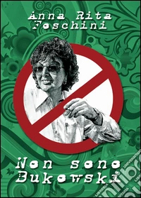 Non sono Bukowski
