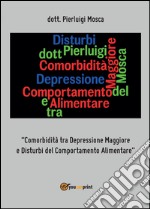 Comorbidità tra depressione maggiore e disturbi del comportamento alimentare libro