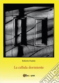 La cellula dormiente