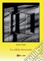 La cellula dormiente libro