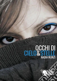 Occhi di cielo & stelle libro