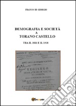 Demografia e società a Torano Castello tra il 1811 e il 1918 libro