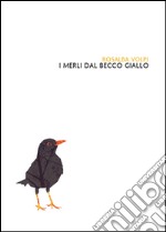 I merli dal becco giallo libro