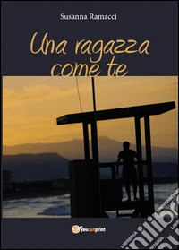 Una ragazza come te