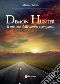 Il mistero delle donne scomparse. Demon Hunter