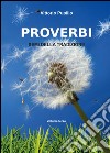 Proverbi. Semi della tradizione. Vol. 3 libro