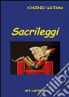 Sacrileggi libro di Scherma Vincenzo