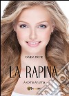 La rapina. A come Arianna libro