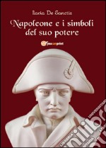 Napoleone e i simboli del suo potere