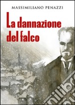 La dannazione del falco libro