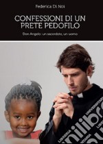 Confessioni di un prete pedofilo