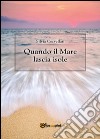 Quando il mare lascia isole libro