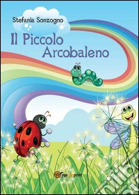 Il piccolo arcobaleno libro