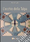 L'occhio della talpa libro di Puglisi Franco