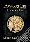 Consapevolezza. Awakening. Vol. 1 libro