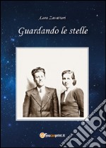 Guardando le stelle libro