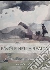 Favole nella realtà libro di Milani Isabella