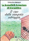 Il caso della zampata selvaggia. Le incredibili avventure di Margottina libro di Monaco Celestina