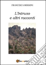 L'intruso e altri racconti