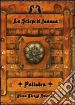 La stirpe di Inanna. Palindra libro