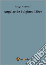 Angelae de Fulgineo Liber libro