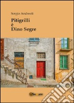 Pitigrilli è Dino Segre libro