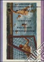 Almanacco della pallanuoto. Campionati esteri libro