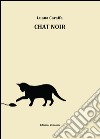 Chat noir libro di Caraffa Luana