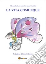 La vita comunque