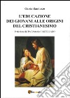 L'educazione dei giovani alle origini del cristianesimo libro