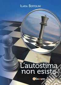 L'autostima non esiste