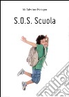 S.O.S. Scuola libro