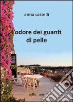 L'odore dei guanti di pelle libro