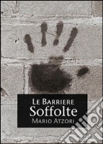 Le barriere Soffolte libro