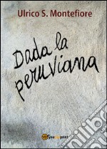 Dada la peruviana libro