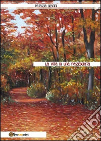 La vita in una passeggiata libro