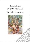 Progetto Arte 2015. Camilla Sammartino. Ediz. illustrata libro