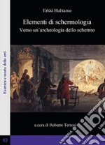 Elementi di schermologia. Verso un'archeologia dello schermo libro