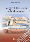 Il viaggio di Farneraid e la vita a Lampedusa libro
