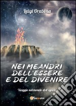 Nei meandri dell'essere e del divenire