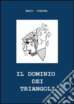 Il dominio dei triangoli libro