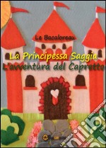 La principessa Saggia. L'avventura del capretto