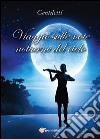 Viaggio sulle note notturne del cielo libro