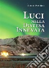 Luci nella distesa innevata libro