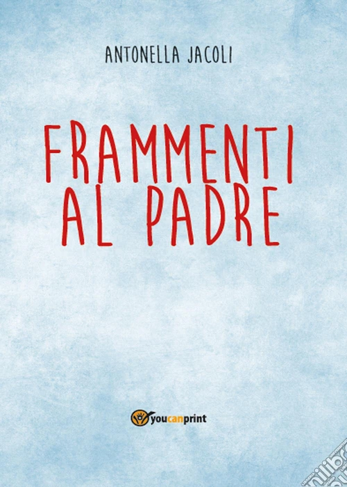 Frammenti al padre