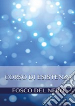 Corso di esistenza libro